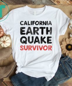 California Earthquake Survivor T-Shirt