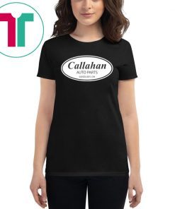 Callahan Auto Parts T-Shirt