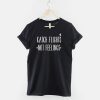 Catch Flights Not Feelings Shirt, Fashion Slogan, T-Shirt, Ladies Unisex Crewneck, Heather Gray T-shirt, Short Sleeve Shirt
