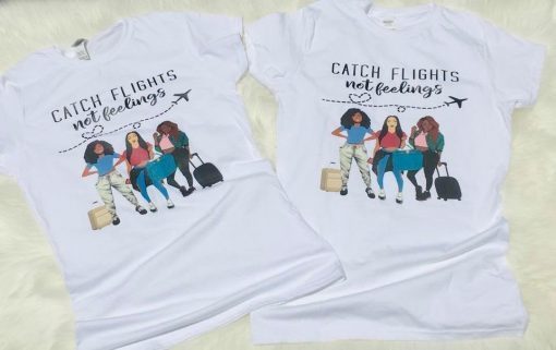 Catch Flights not Feelings shirt Girls Trip shirt Black Girl Magic Shirt Melanin Shirt Birthday shirt Vacation Shirt