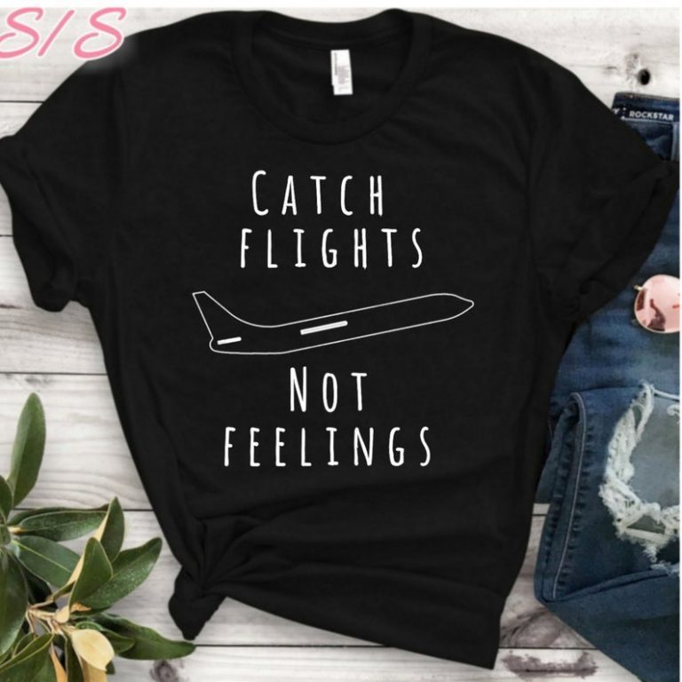 catching flights t shirt