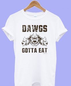 Dawgs Gotta Eat CLE Shirt