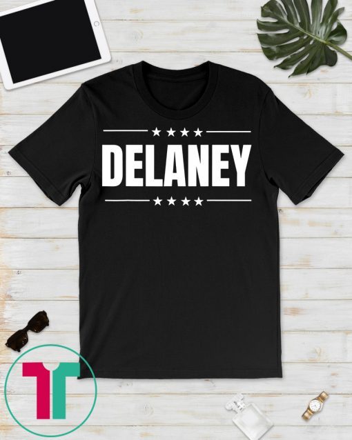 Delaney 2020 Election Shirt, John Delaney for President Tee Shirt