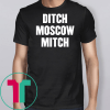 Ditch Moscow Mitch McConnell Election Traitor #MoscowMitch T-Shirts