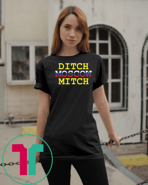 Ditch Moscow Mitch Russian Puppet Vote Him Out 2020 T-Shirt