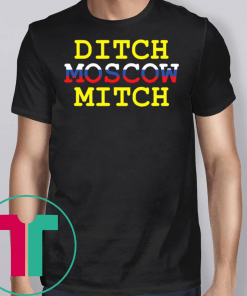 Ditch Moscow Mitch Russian Puppet Vote Him Out 2020 T-Shirt