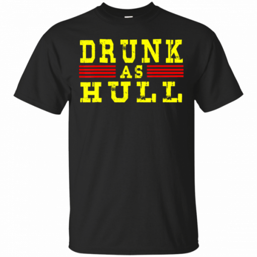 Drunk As Hull T-Shirt