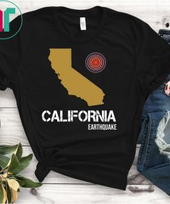Earthquake Shirt California CA 4th July Earthquake Gift Shirt