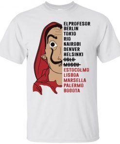 El Profesor Tokyo Rio Nairobi Denver Helsinki Estocolmo Lisboa Tee Shirt