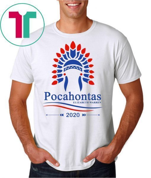 Elizabeth Warren Pocahontas 2020 T-Shirt