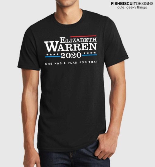Elizabeth Warren Shirts, Warren 2020 Shirt, She Has a Plan For That, Warren Plan Shirts