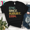 Epic Since August 1994 T-Shirt 25 Years Old Shirt Gift