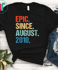 Epic Since August 2010 9th Birthday Gift 9 Years Old Shirt