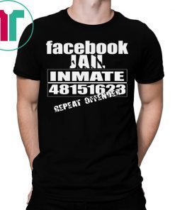 Facebook Jail Inmate Repeat Offender Shirt