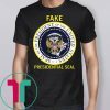 Fake Presidential Seal 2019 Shirt