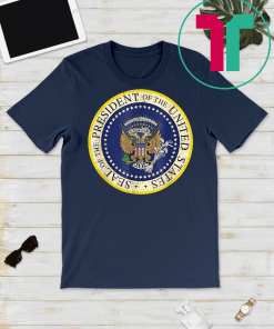 Fake Presidential Seal Shirt Trump Altered Seal Classic Gift T-Shirt