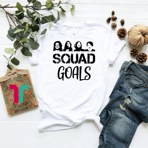 Feminist Squad Goals Ocasio Cortez Tlaib Pressley Omar Gift T-Shirt