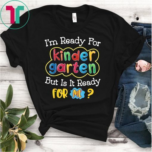 First Day Of Kindergarten T-Shirt Back To School Gift