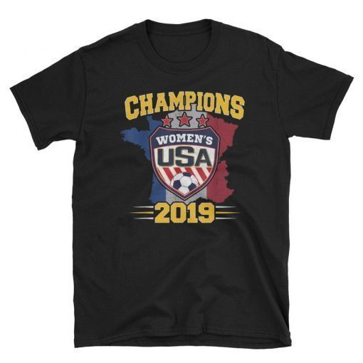France - Women's Soccer with USA Shield Champions 2019 T-Shirt