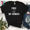 Free my homies shirt, Funny area 51 shirt, Storm Area 51 shirt, Funny alien T-shirt, Area 51 T-shirt, Rush Area 51, Alien friends shirt