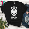 Fun Storm Area 51 Area 51 Raid Storming Area 51 Event Area 51 Shirt