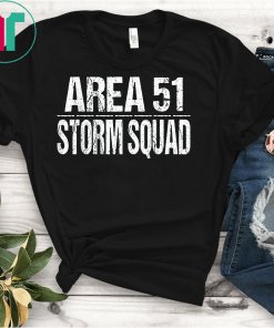 Funny Area 51 Storm Squad Unisex Gift T-Shirt