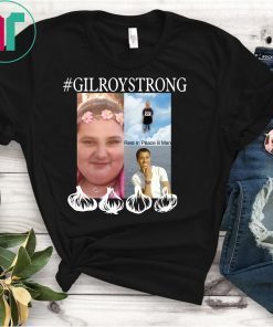Gilroy Strong T-Shirt