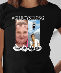 Gilroy Strong T-Shirt