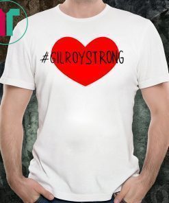 Gilroystrong Shirt