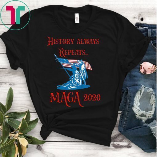 History Always Repeats Betsy Ross Flag Shirt 1776 USA Funny