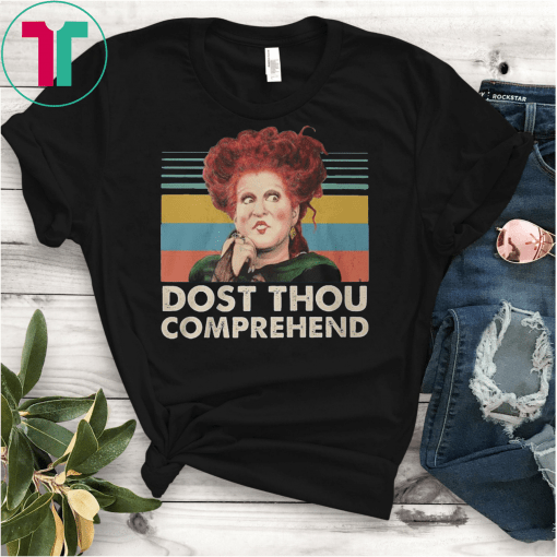 Hocus pocus dost thou comprehend shirt