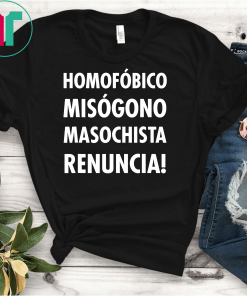 Homofobico Misogono Masochista Renuncia T-Shirt