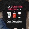 How a cheer mom tells time at a cheer competition shirt