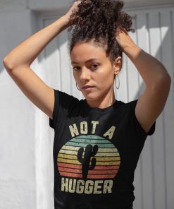 I Am Not A Hugger Cactus Shirt , Cactus Shirt , Cactus T Shirt , Cactus Gift , Plant T Shirt , Desert Shirt , Funny Cactus Shirt