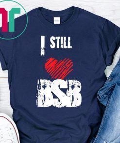 I Still Love The BSB Backstreet Boys Back Again Gifts T-Shirt