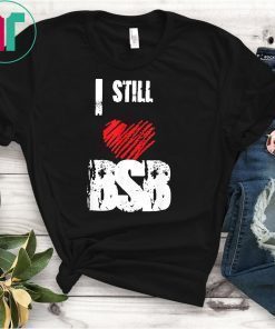 I Still Love The BSB Backstreet Boys Back Again Gifts T-Shirt