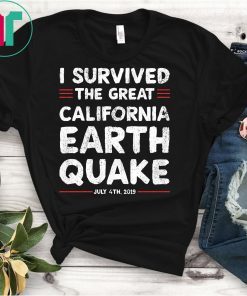 I Survived California Earthquake Shirt We Will Rebuild Tee