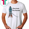 I Survived the Rocket Shirt