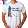 I Survived the Rocket T-Shirt