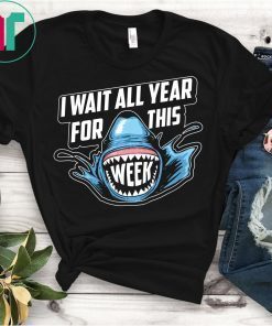I Wait All Year For This Week Shirt Cool Love Sharks Gift