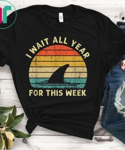 I Wait All Year For This Week Shirt Funny Shark T-Shirt