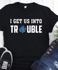 I get us into trouble on call for life blue snake shirt