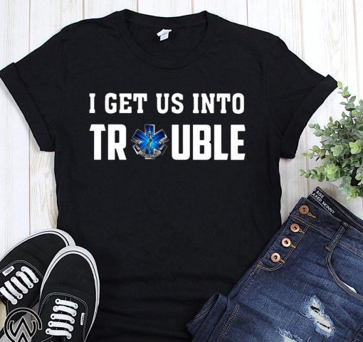 I get us into trouble on call for life blue snake shirt