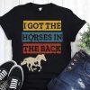 I got the horses in the back shirt