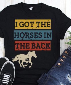 I got the horses in the back shirt