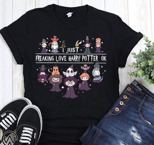 I just freaking love harry potter ok shirt