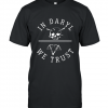 In Daryl We Trust T-Shirt