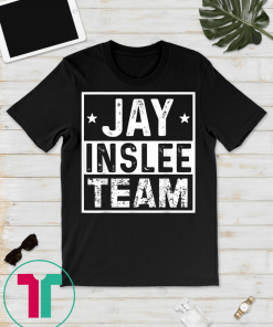 Jay Inslee 2020 President Election Team T-Shirt