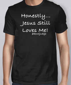 Jesus Still Loves Me Windmill Bachelorette Shirt