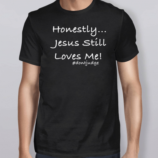 Jesus Still Loves Me Windmill Bachelorette Shirt